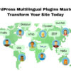 WordPress Multilingual Plugins Mastery Transform Your Site Today