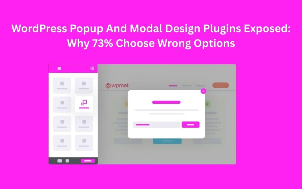 WordPress Popup And Modal Design Plugins Exposed Why 73% Choose Wrong Options