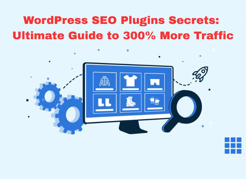 WordPress SEO Plugins Secrets Ultimate Guide To 300% More Traffic