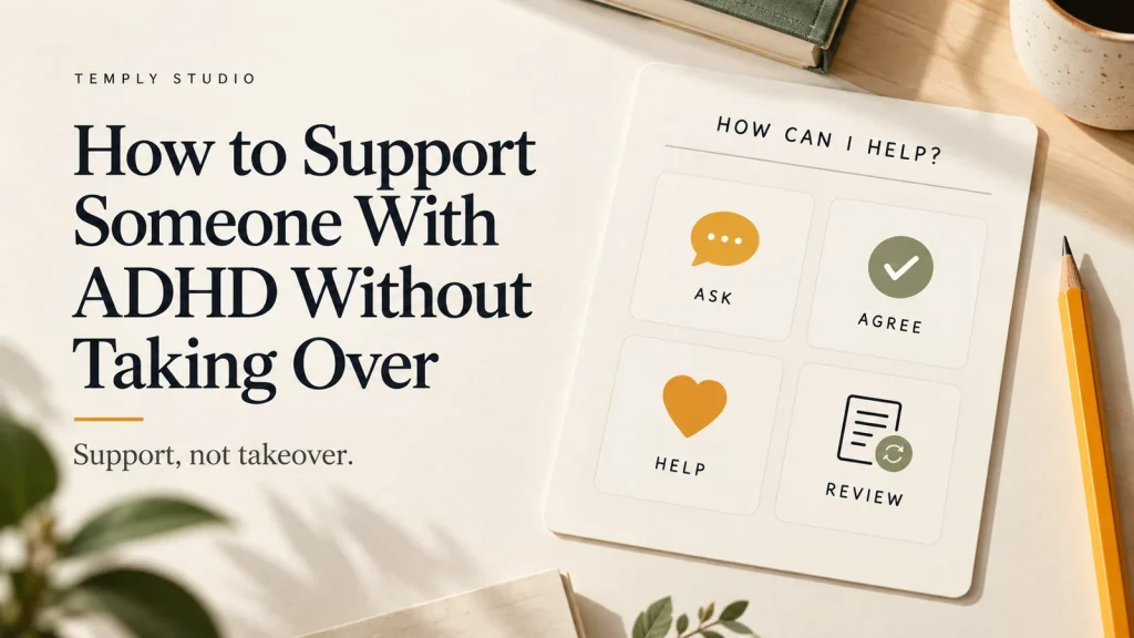 How to support someone with ADHD is illustrated by an ask, agree, help, and review menu.